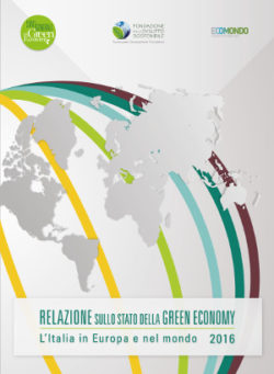 Relazione sullo stato della green economy 2016 – L’Italia in Europa e nel mondo
