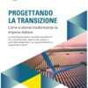 Imprese italiane e transizione ecologica: per 8 su 10 è necessaria per superare crisi economica ed ecologica