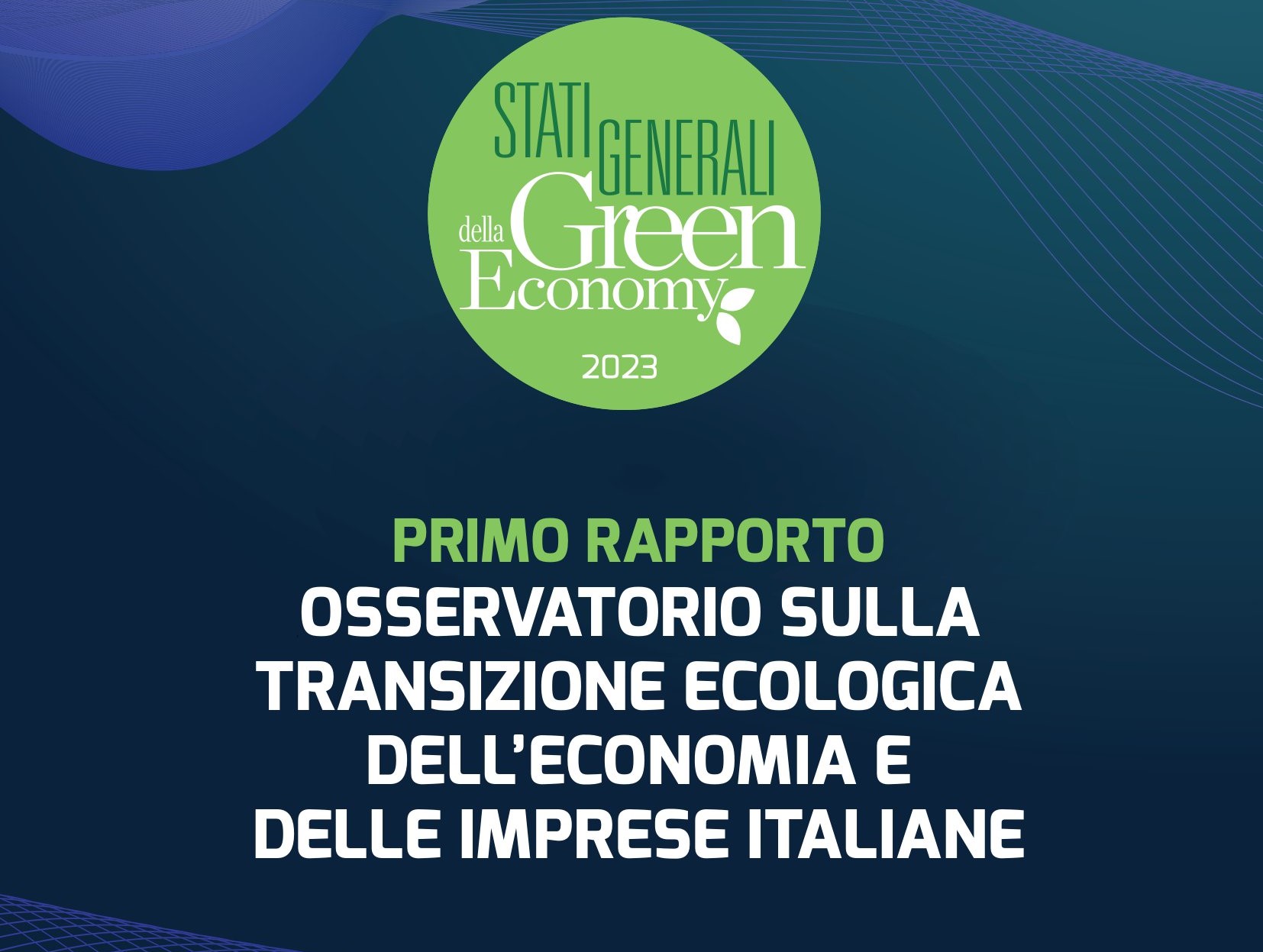 Osservatorio sulla transizione ecologica dell’economia e delle imprese italiane: presentato il primo rapporto